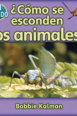 Cover of ¿Cómo Se Esconden Los Animales? (How Do Animals Hide?)