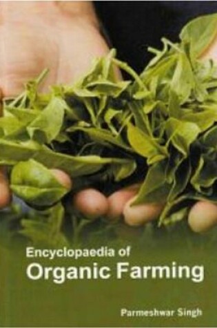 Cover of Encyclopaedia of Organic Farming