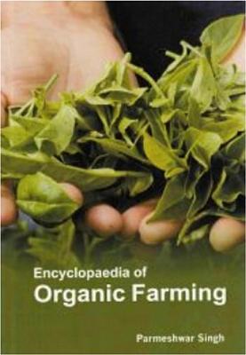 Cover of Encyclopaedia of Organic Farming