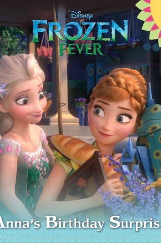 Cover of Frozen Fever: Anna's Birthday Surprise (Disney Frozen)