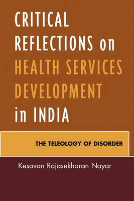 Book cover for Critical Reflections on Health Services Development in India