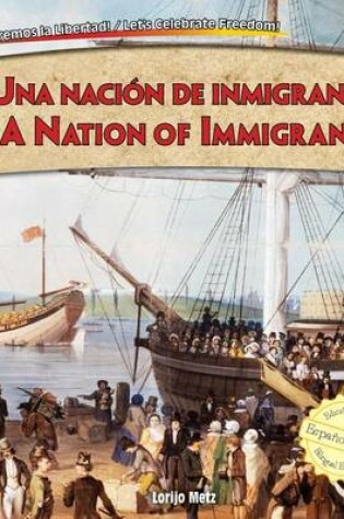 Cover of Una Nacion de Inmigrantes / A Nation of Immigrants