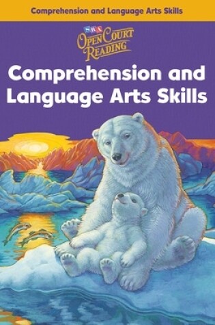 Cover of Open Court Reading, Comprehension and Language Arts Skills Workbook, Grade 4