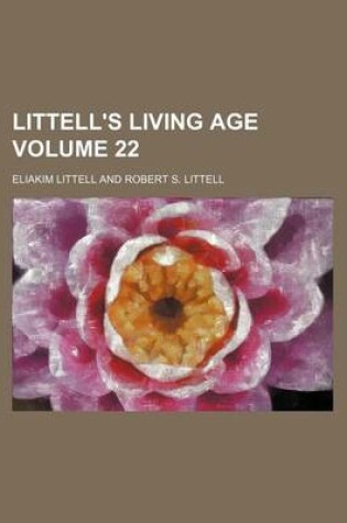 Cover of Littell's Living Age Volume 22