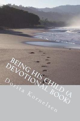 Book cover for Being His Child (A Devotional Book)