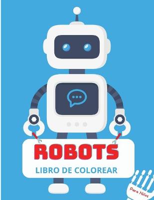 Book cover for Robots Libro de Colorear