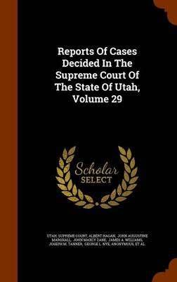 Book cover for Reports of Cases Decided in the Supreme Court of the State of Utah, Volume 29