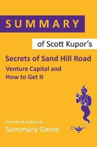 Cover of Summary of Scott Kupor's Secrets of Sand Hill Road