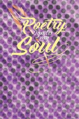 Book cover for Poetry Ignites the Soul