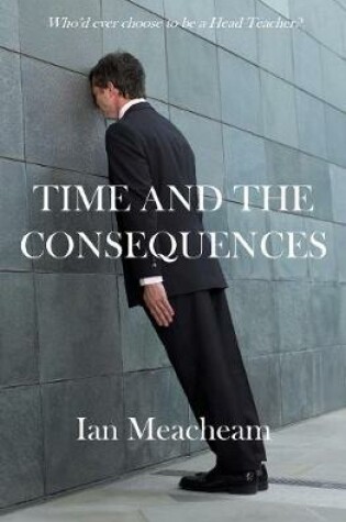 Cover of Time And The Consequences