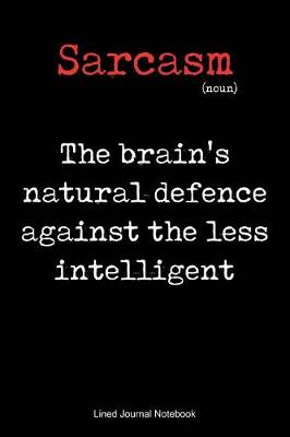 Book cover for SARCASM; The Brain's Natural Defence Against The Less Intelligent