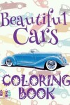 Book cover for &#9996; Beautiful Cars &#9998; Coloring Book Cars &#9998; Coloring Book 5 Year Old &#9997; (Coloring Book Enfants) Coloring Book