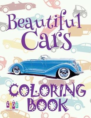 Cover of &#9996; Beautiful Cars &#9998; Coloring Book Cars &#9998; Coloring Book 5 Year Old &#9997; (Coloring Book Enfants) Coloring Book