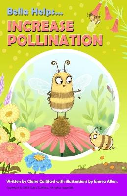 Book cover for Bella Helps Increase Pollination