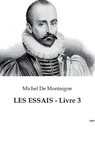 Cover of LES ESSAIS - Livre 3