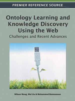 Cover of Ontology Learning and Knowledge Discovery Using the Web: Challenges and Recent Advances