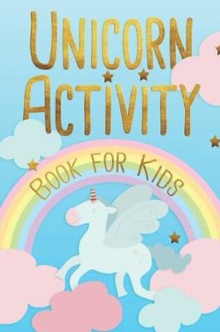 Cover of Unicorn Activity Book for Kids