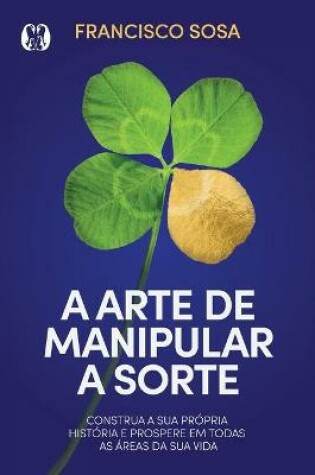 Cover of A Arte de Manipular a Sorte