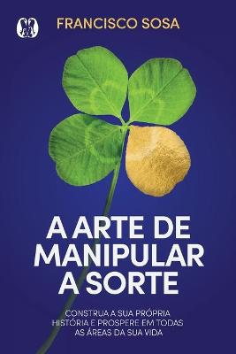 Book cover for A Arte de Manipular a Sorte