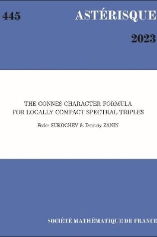 Cover of The Connes Character Formula for Locally Compact Spectral Triples