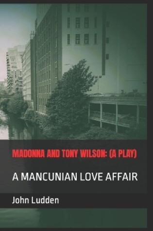 Cover of Madonna and Tony Wilson