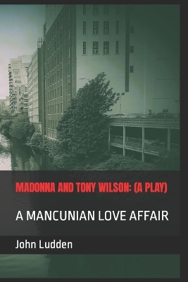 Book cover for Madonna and Tony Wilson