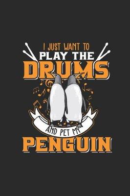 Book cover for I Just Want to Play Drums and Pet My Penguin