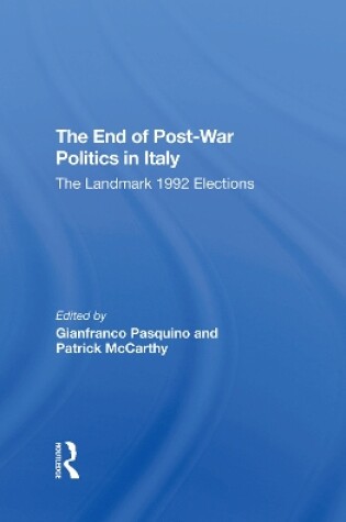 Cover of The End Of Postwar Politics In Italy