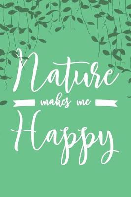 Book cover for Nature Makes Me Happy