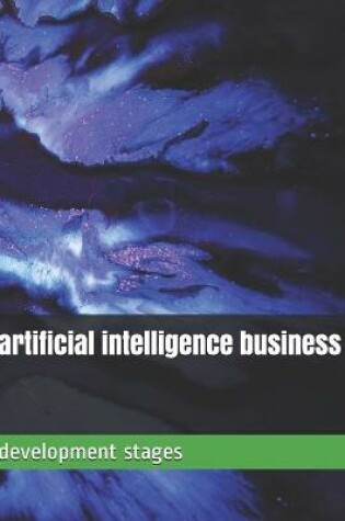 Cover of Artificial Intelligence Business Development Stages