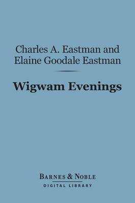 Cover of Wigwam Evenings (Barnes & Noble Digital Library)