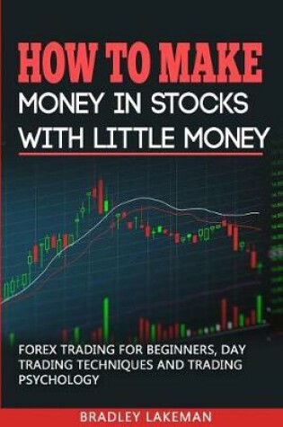 Cover of How to Make Money in Stocks with Little Money