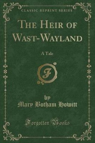 Cover of The Heir of Wast-Wayland