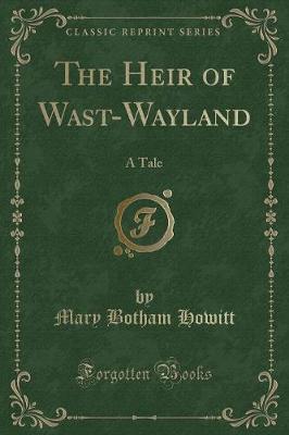 Book cover for The Heir of Wast-Wayland