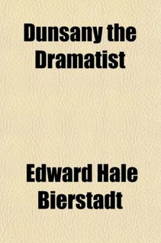 Cover of Dunsany the Dramatist