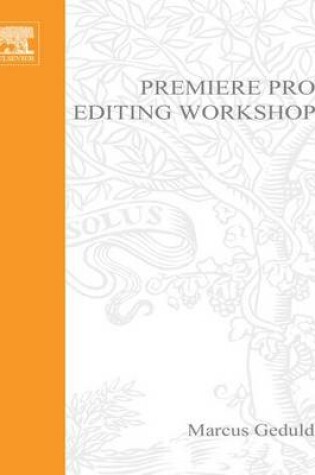 Cover of Premiere Pro Editing Workshop