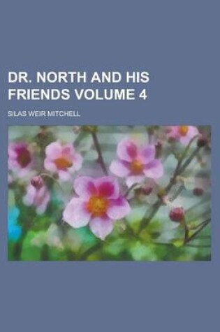 Cover of Dr. North and His Friends Volume 4