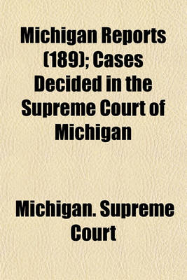 Book cover for Michigan Reports (Volume 189); Cases Decided in the Supreme Court of Michigan