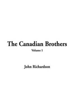 Cover of The Canadian Brothers, V1