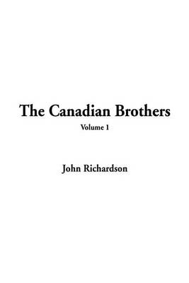 Book cover for The Canadian Brothers, V1