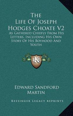 Book cover for The Life of Joseph Hodges Choate V2