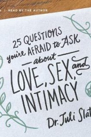 Cover of 25 Questions You'Re Afraid To Ask About Love, Sex, And Intim