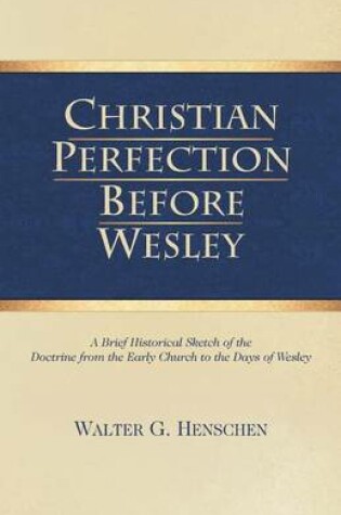 Cover of Christian Perfection Before Wesley