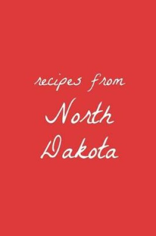 Cover of Recipes from North Dakota