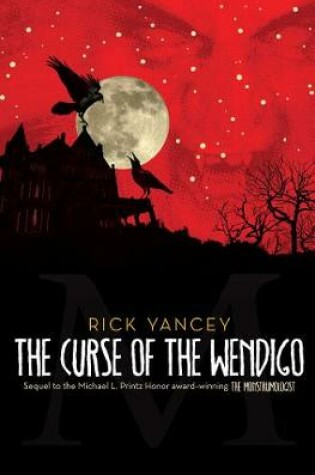 Cover of The Monstrumologist: Curse of the Wendigo