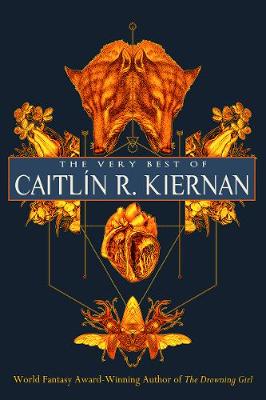 Book cover for The Very Best of Caitlín R. Kiernan