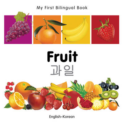 Book cover for My First Bilingual Book -  Fruit (English-Korean)