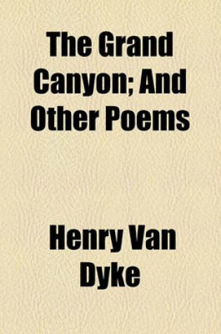 Cover of The Grand Canyon; And Other Poems