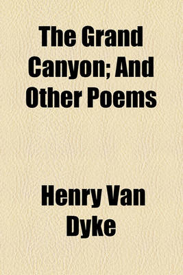 Book cover for The Grand Canyon; And Other Poems