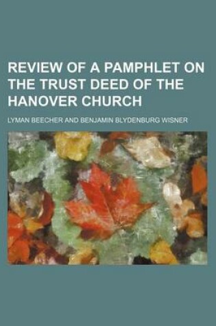 Cover of Review of a Pamphlet on the Trust Deed of the Hanover Church